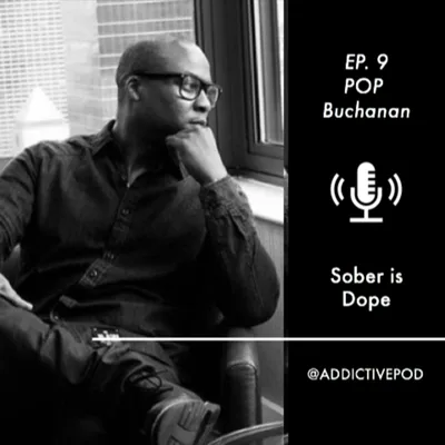 POP Buchanan - Sober is Dope