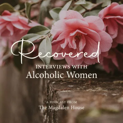 501: Jonna Stout | Recovered:Interviews with Alcoholic Women
