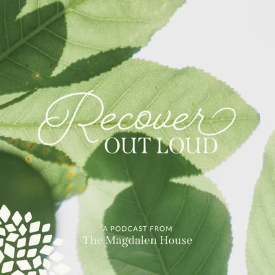 Angela D, We Are Sure That God Wants Us to Be Happy, Joyous & Free! | Recovered: Interviews With Alcoholic Women | A Podcast from The Magdalen House