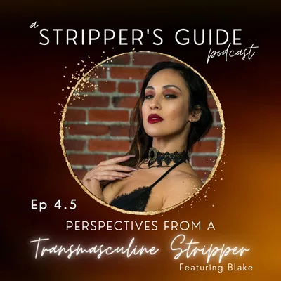 Perspectives from a Transmasculine Stripper