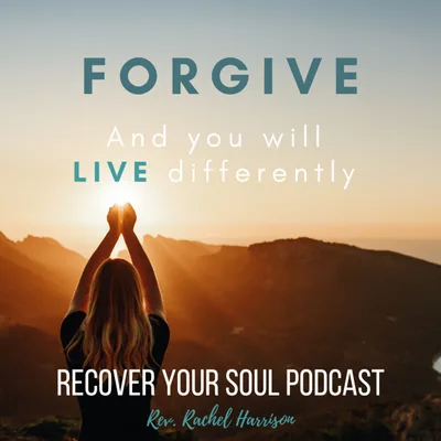 Forgive and You Will Live Differently