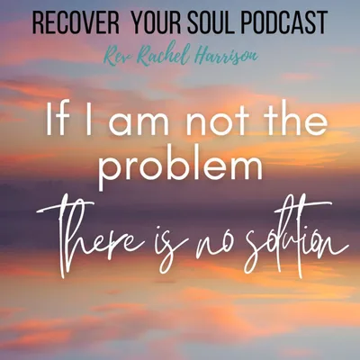 If I am not the problem, there is no solution... how to see your part and make a change