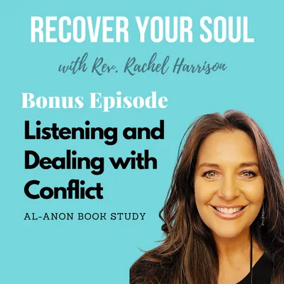 Al-Anon Book Study - Listening and Dealing with Conflict