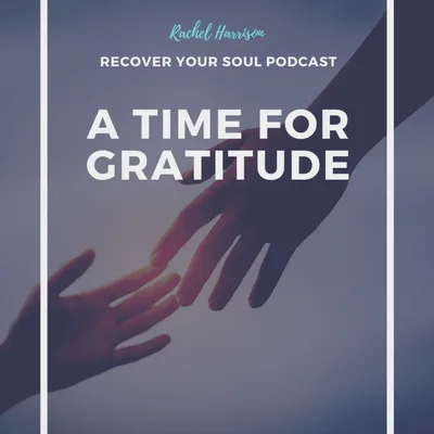 The Practice of Gratitude in Soul Recovery