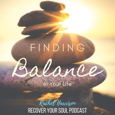 Finding Balance in Your Life and Time for Spiritual Growth