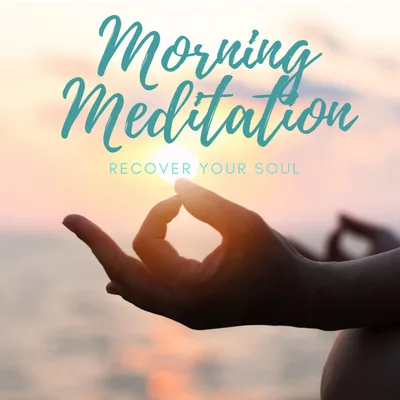 Recover Your Soul Guided Meditation - Morning Meditation