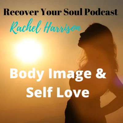 Body Image and Self Love