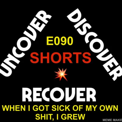 THEUDRCAST: E090 | WHEN I GOT SICK OF MY OWN SHIT, I GREW | Recovery | Big Book | 12 steps | Sobriety | Shorts | Spiritual Awakening | Self Help | Motivation | Spiritual Malady | Hope