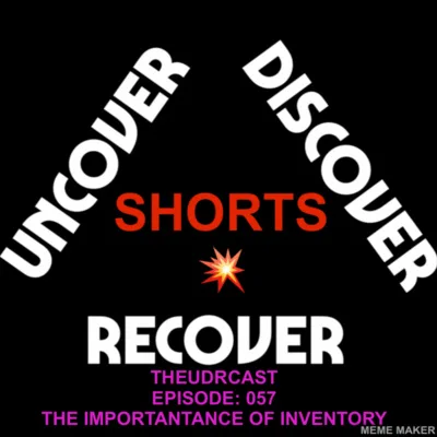 THEUDRCAST: E057 - THE IMPORTANCE OF INVENTORY