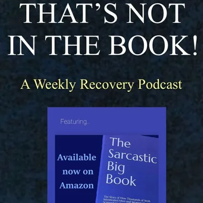 Episode 32 We Agnostics with Clay from Sarcastic Big Book!