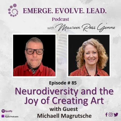 Neurodiversity and the Joy of Creating Art with Michaell Magrutsche