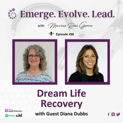 Dream Life Recovery with Diana Dubbs