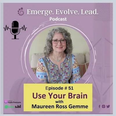 Using Your Brain with Maureen Ross Gemme