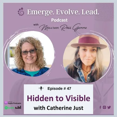 Hidden to Visible with Catherine Just