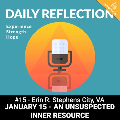 January 15 - An Unsuspected Inner Resource - Erin R. (Stephens City, VA)
