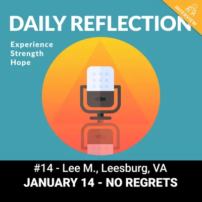 January 14 - No Regrets - Lee M. (Leesburg, VA)