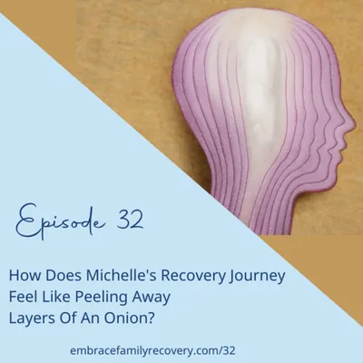 How Does Michelle's Recovery Journey Feel Like Peeling Away Layers Of An Onion?