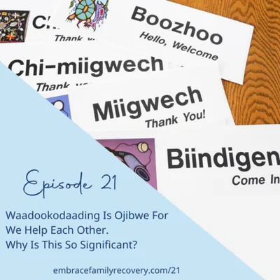 Waadookodaading Is Ojibwe For We Help Each Other. Why Is This So Significant?
