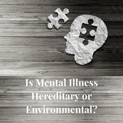 Episode 10: Is Mental Illness Hereditary or Environmental?
