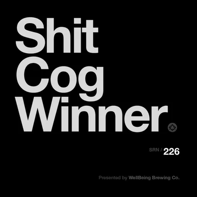 226: Shit Cog Winner