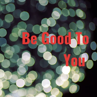Be Good To You- Episode Three: SPIRITUALITY