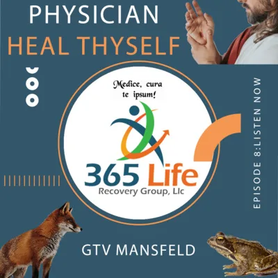 #8 - Physician Heal Thyself. Alcoholism as a Disease ?