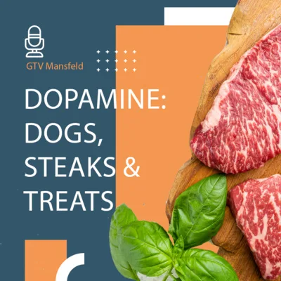 #4 - Dopamine : Dogs, Steak & Treats