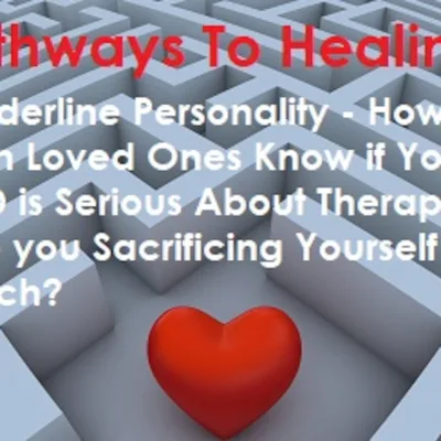 Is The BPD In Your Life Serious About Therapy?