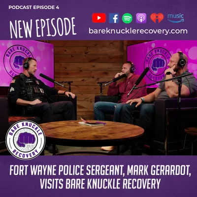Fort Wayne Police Sergeant, Mark Gerardot, visits Bare Knuckle Recovery