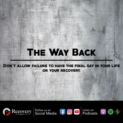The Way Back - Three ways to get yourself back on track.