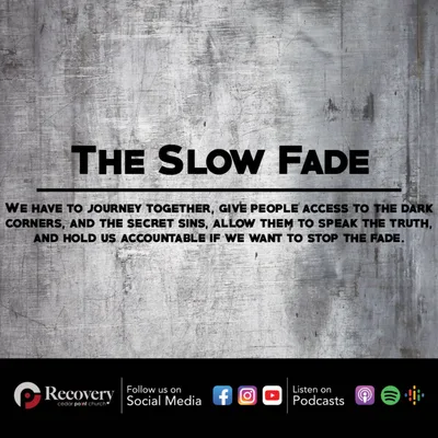 The Slow Fade