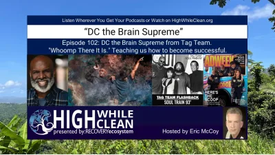 Episode 102: DC the Brain Supreme from Tag Team. "Whoomp There It Is." Teaching us how to become successful.