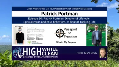 Episode 090: Patrick Portman: Director of Lifetools. specializes in addictive behaviors, co-host of Tackling Life
