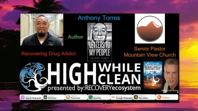 Ep. 069: Anthony Torres. An Ex-Drug Abuser Who Became A Pastor. Who Would Have Thought? And, an Author!!