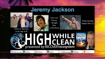 Ep. 045: “Jeremy Jackson, Who Gained Fame on Baywatch, Shares His Pain While Humility Saved His Life”