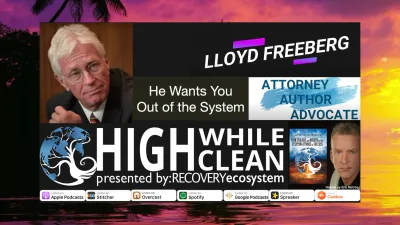 Ep. 043: “Lloyd Freeberg: Prison is for People we are Afraid of, Not for People we are Disappointed In.”