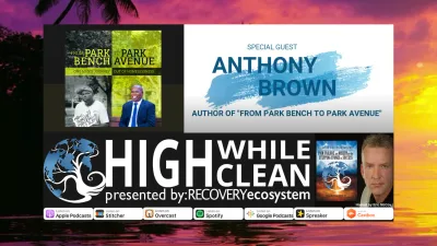 Ep. 037: “Anthony Brown, Who Went "From Park Bench to Park Avenue"