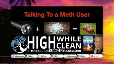 Ep. 030: “Talking to a Meth User”