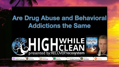 Ep. 003: “Are Drug Abuse and Behavioral Addictions the Same”