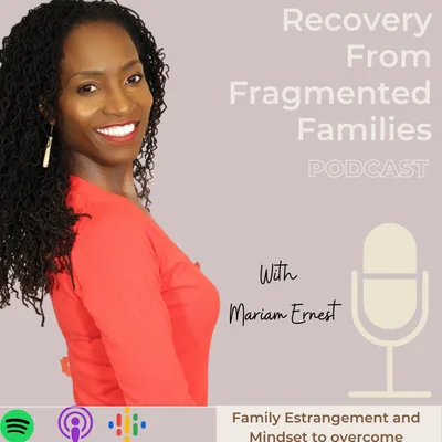 Episode 7 - Therapist's Perspective on Family Estrangement.