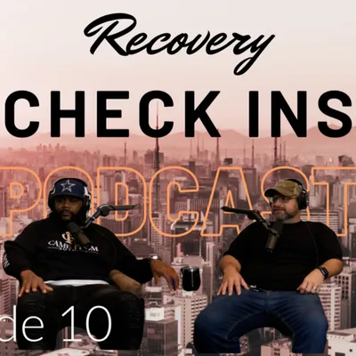 Recovery Check Ins Episode 10 Robert
