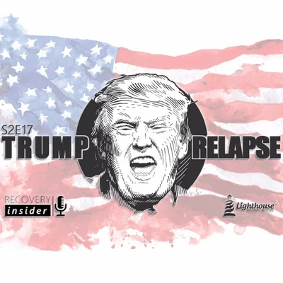S2 E17 - Trump Relapse