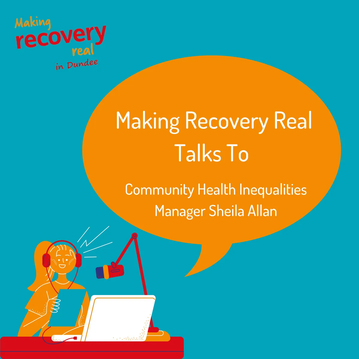 3. Making Recovery Real Talks To - Health Inequalities Manager Sheila Allan