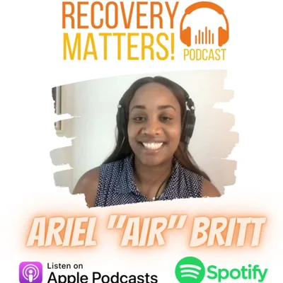 Ariel Britt | Recovery Matters Podcast
