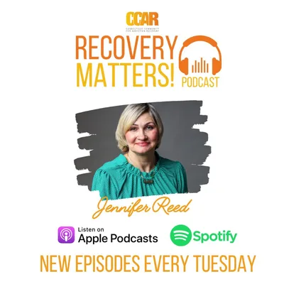 Jennifer Reed's Recovery Journey | Recovery Matters! Episode 67