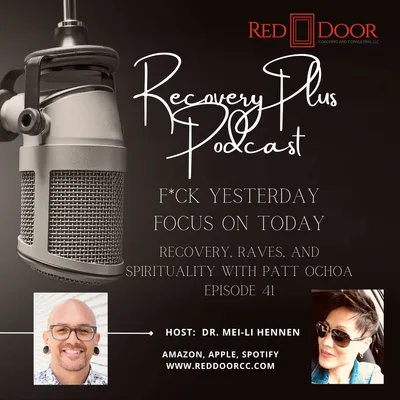 Episode 41:  Recovery, Raves, and Spirituality, with Patt Ochoa