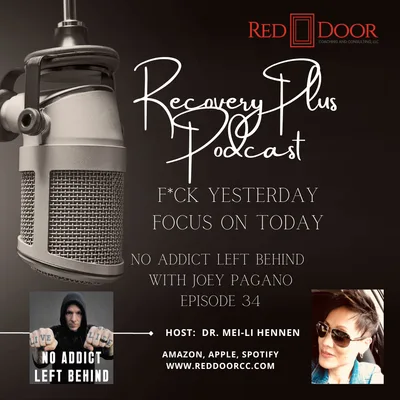 Episode 34:  No Addict Left Behind with Joey Pagano