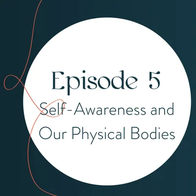 Self-Awareness and Our Physical Bodies