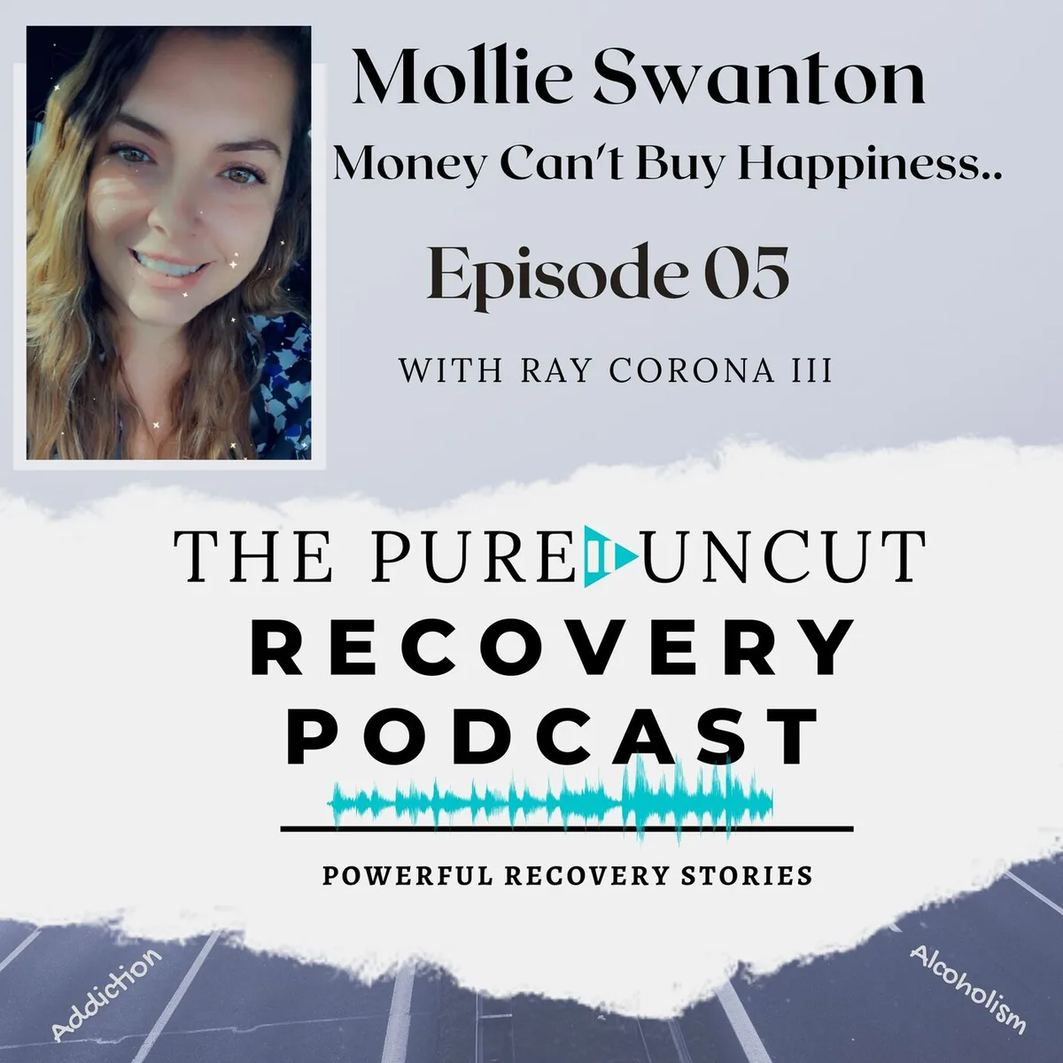 Episode 05 - Mollie Swanton - Money Can't Buy Happiness...