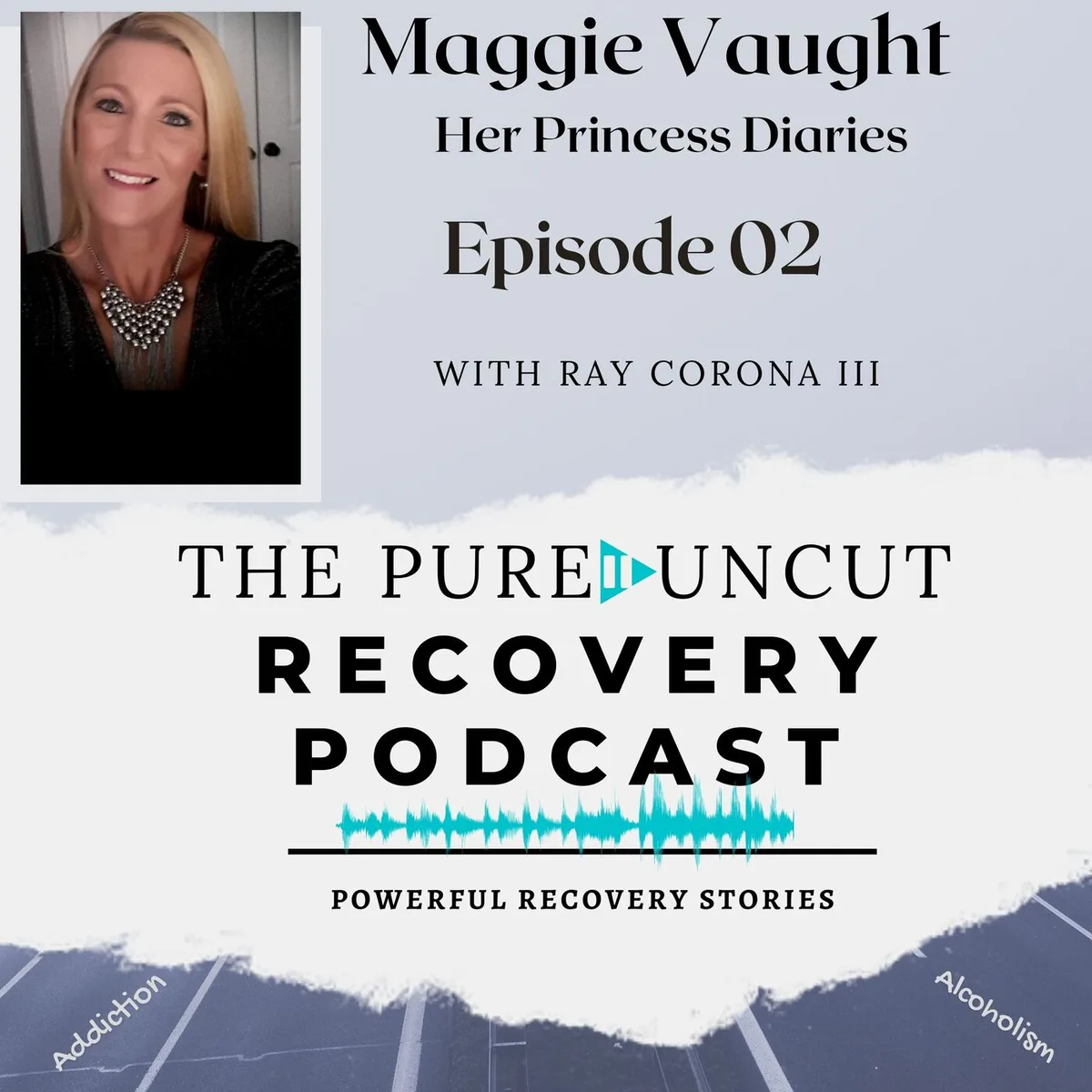 Episode 02 -  Maggie Vaught - Her Princess Diaries...